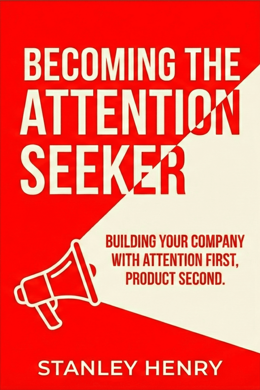 Becoming The Attention Seeker